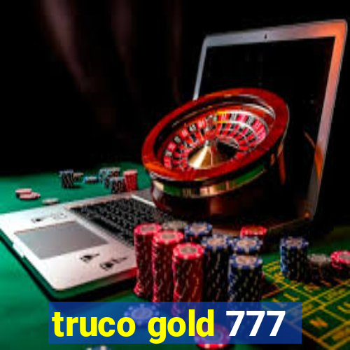 truco gold 777